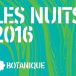 Les Nuits Botanique 2016 – one of the best music events of the year in Brussels is back!